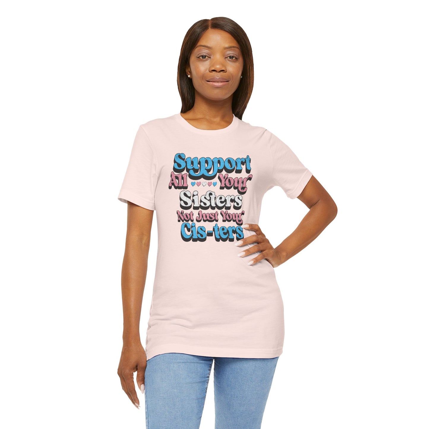Support All Your Sister Unisex Tee | Trans Pride & Solidarity Collection