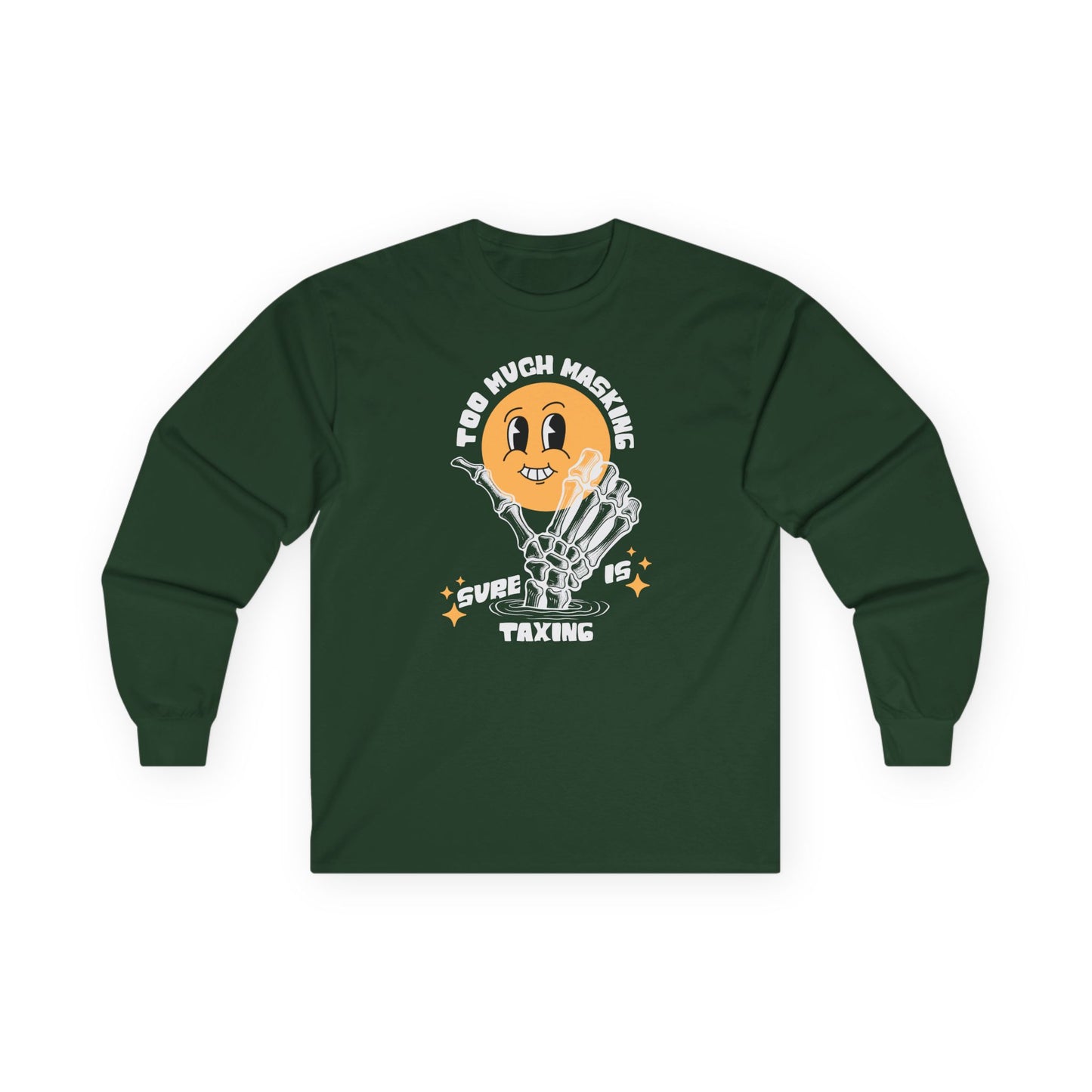 "Too Much Masking" Unisex Long Sleeve Tee | Autism & Neurodiversity Advocacy Shirt