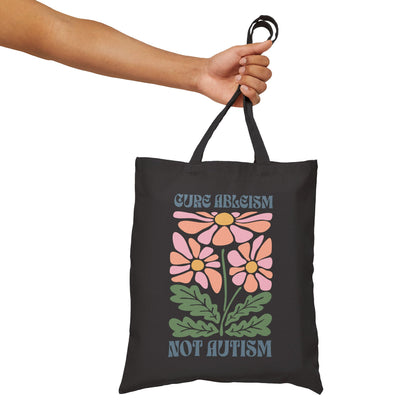 "Cure Ableism Not Autism" Tote Bag | Autism & Neurodiversity Advocacy Bag