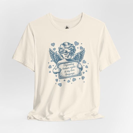 Defending Humans Rights Is My Love Language Unisex Tee | Valentine's Day Activism Shirt | The Collective Flame Fund Collection
