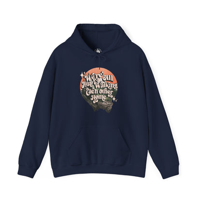 Walking Each Other Home Unisex Hoodie | Ram Dass Quote Hooded Sweatshirt | The Collective Flame Fund Collection