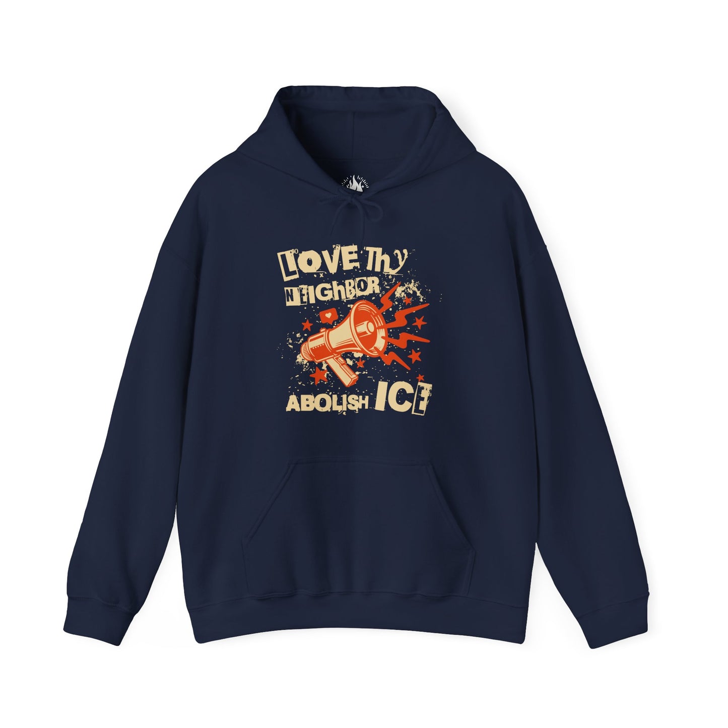 Love Thy Neighbor Unisex Hoodie | Abolish Ice Hooded Sweatshirt | The Collective Flame Fund Collection