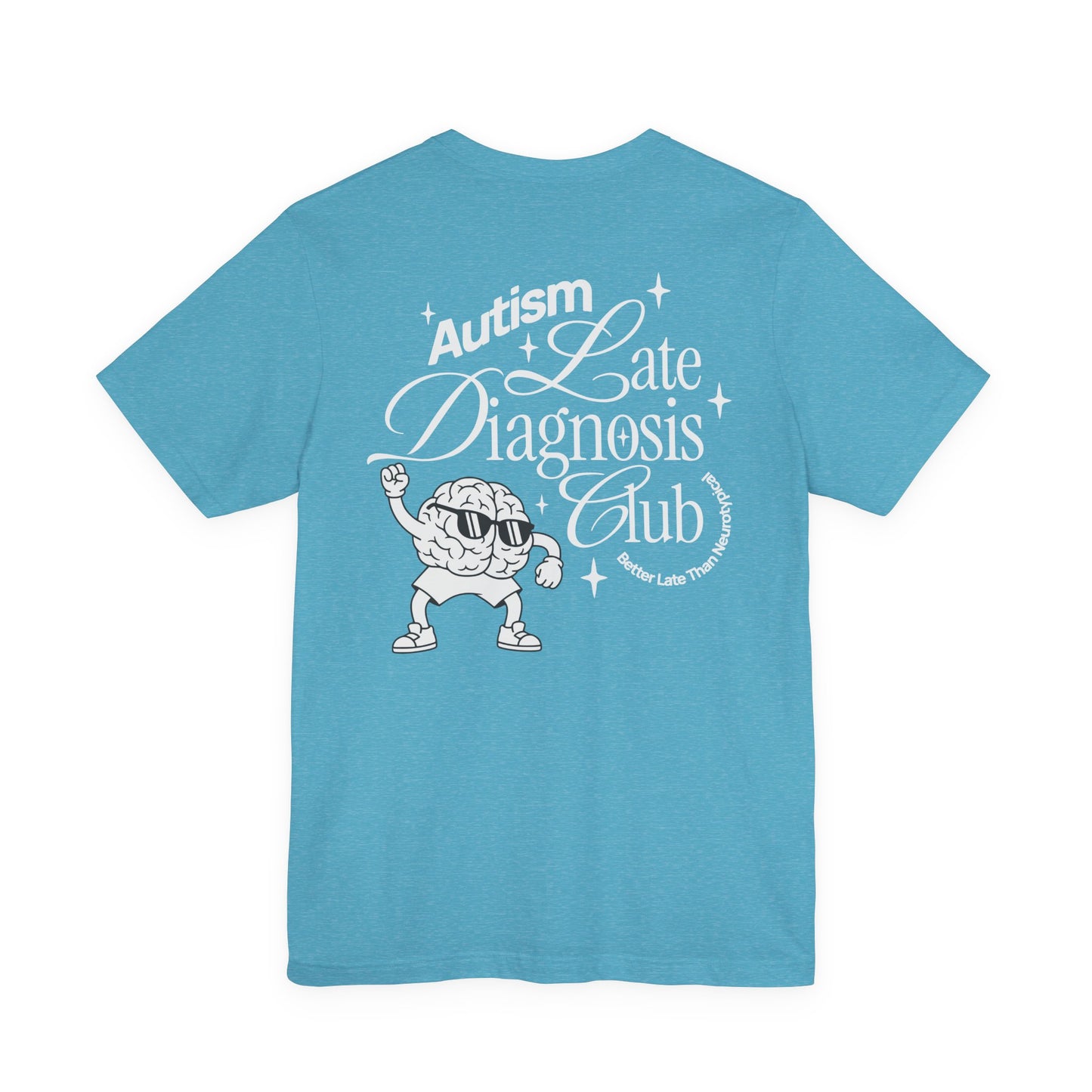 "Late Diagnosis Club" Custom Tee | Autism, ADHD, AuDHD Advocacy Shirt | Ember & Oath