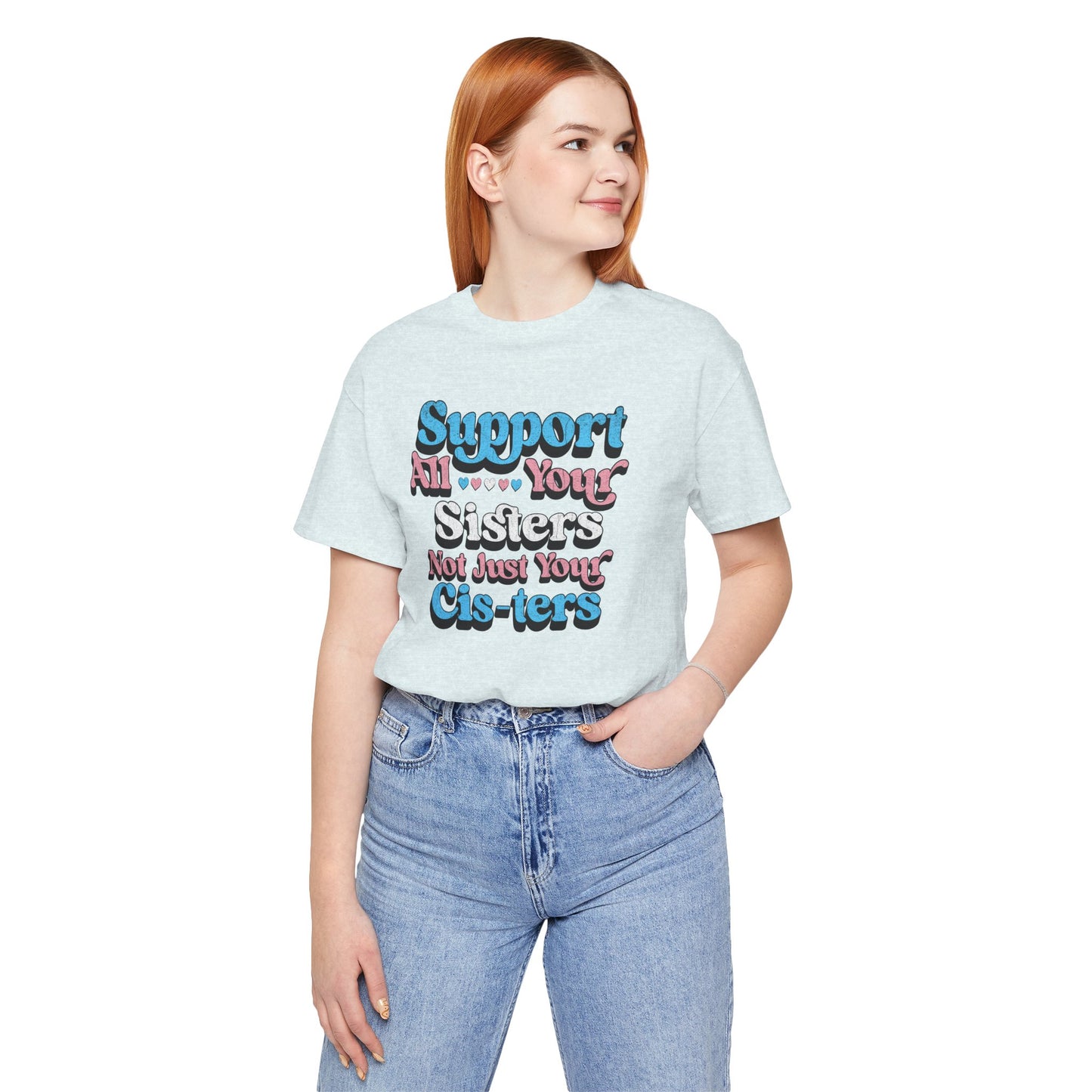 Support All Your Sister Unisex Tee | Trans Pride & Solidarity Collection