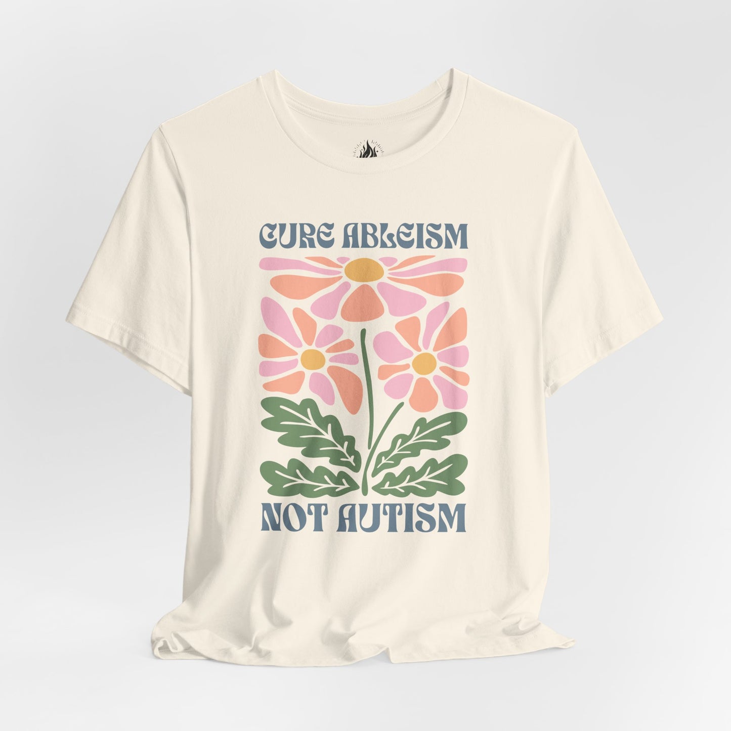 "Cure Ableism Not Autism" Tee | Retro Floral Activist Shirt | Ember & Oath