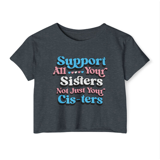 Support All Your Sisters Crop Top | Trans Pride & Solidarity Collection