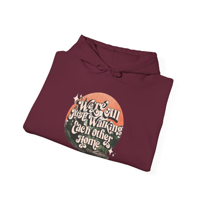Walking Each Other Home Unisex Hoodie | Ram Dass Quote Hooded Sweatshirt | The Collective Flame Fund Collection