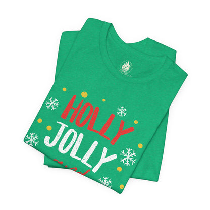 Holly Jolly Unisex Tee | Funny Christmas shirt for the Overstimulated