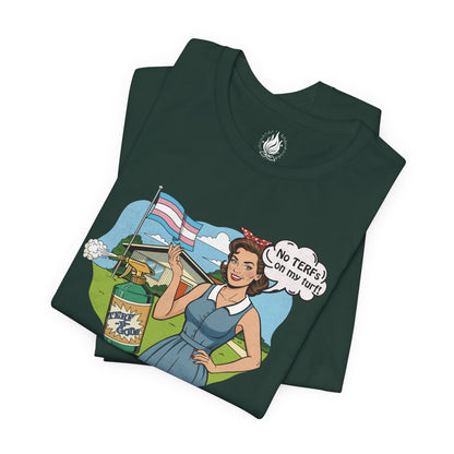 No TERFs On My Turf Unisex Tee | Trans Pride & Solidarity Collection