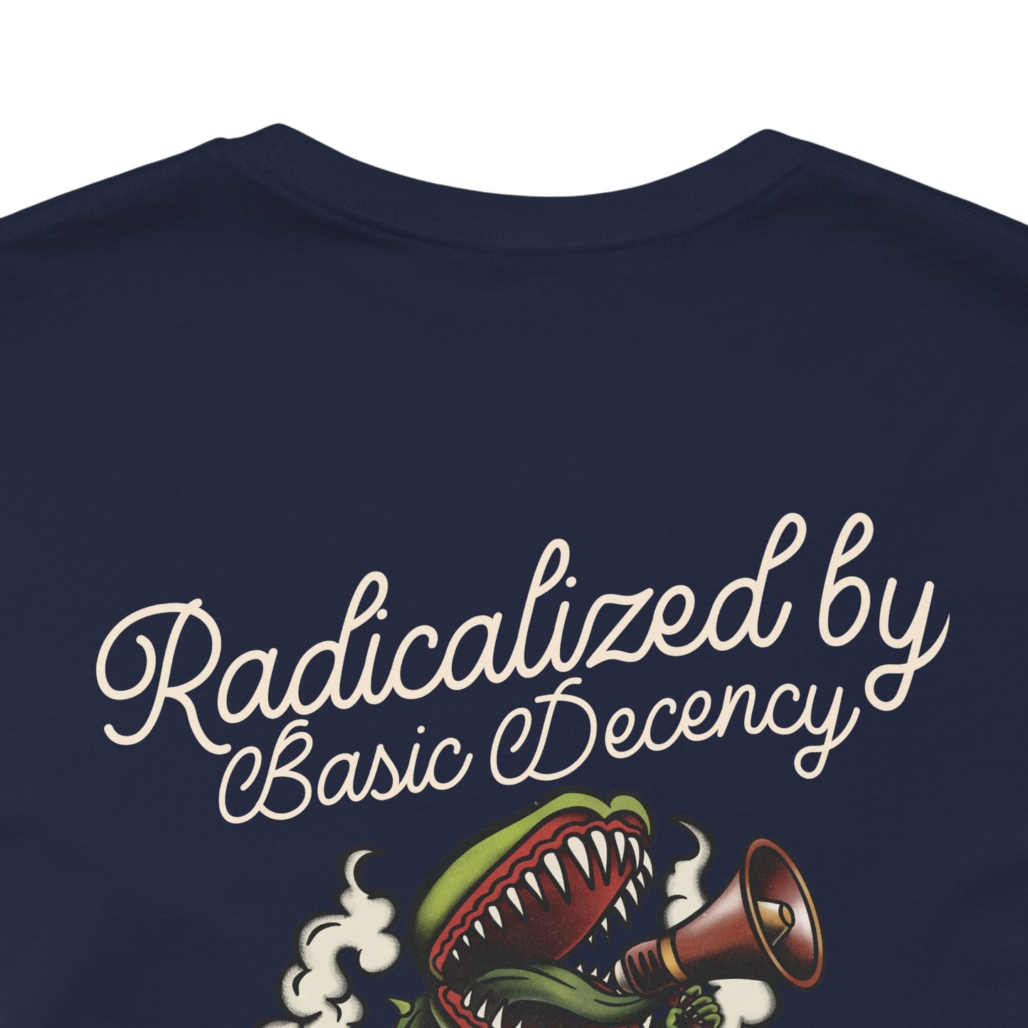 "Radicalized by Basic Decency" Unisex Tee | American Traditional Venus Flytrap Shirt | Firestarter Fund Collection