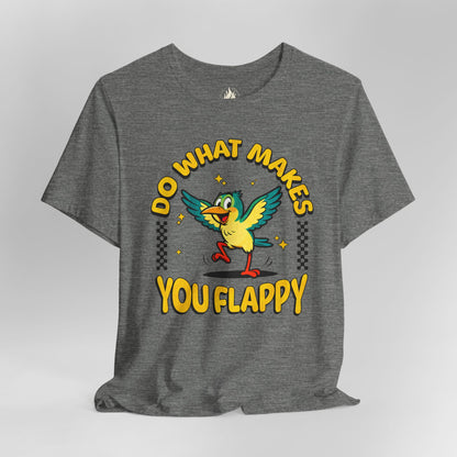 "Do What Makes You Flappy" Unisex Tee | Autism & Neurodiversity Shirt