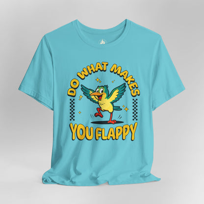 "Do What Makes You Flappy" Unisex Tee | Autism & Neurodiversity Shirt