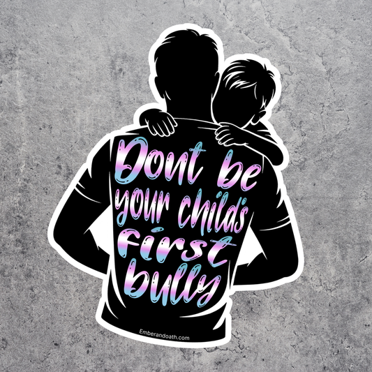 PRE-ORDER | Don't Be Your Child's First Bully (5,10,25,50) Sticker Packs | Trans Pride & Solidarity Collection
