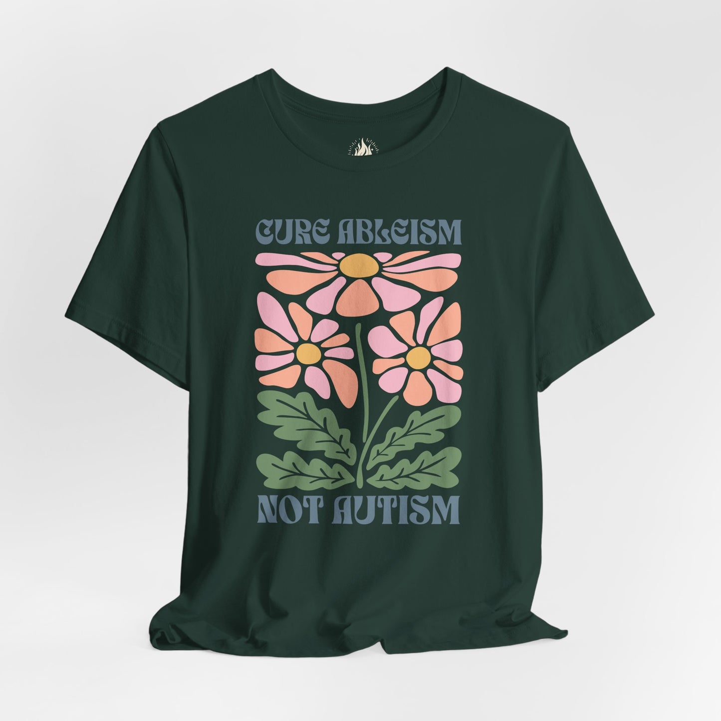 "Cure Ableism Not Autism" Tee | Retro Floral Activist Shirt | Ember & Oath