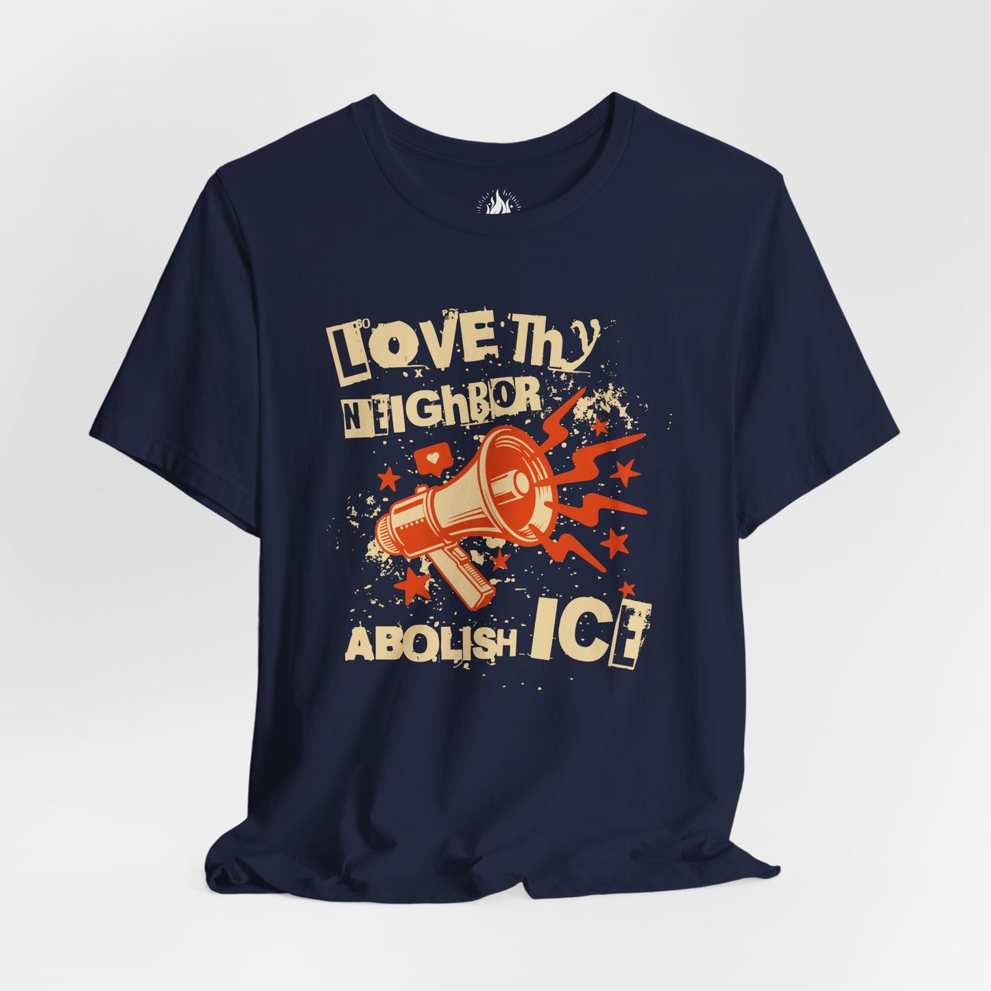 Love Thy Neighbor Unisex Tee | Abolish ICE Shirt | The Collective Flame Fund Collection