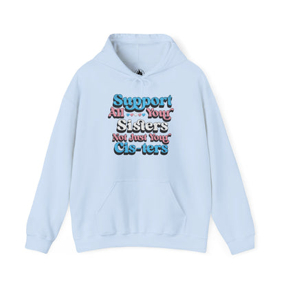 Support All Your Sisters Unisex Hoodie | Trans Pride & Solidarity Collection