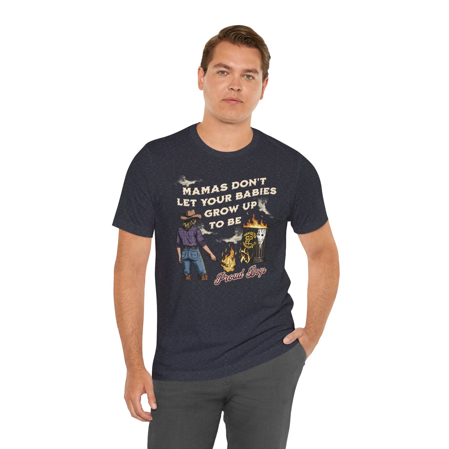 Mama's Don't Let Your Babies Grow Up To Be Proud Boys Unisex Tee | Anti-Fascist Shirt | The Collective Flame Fund Collection