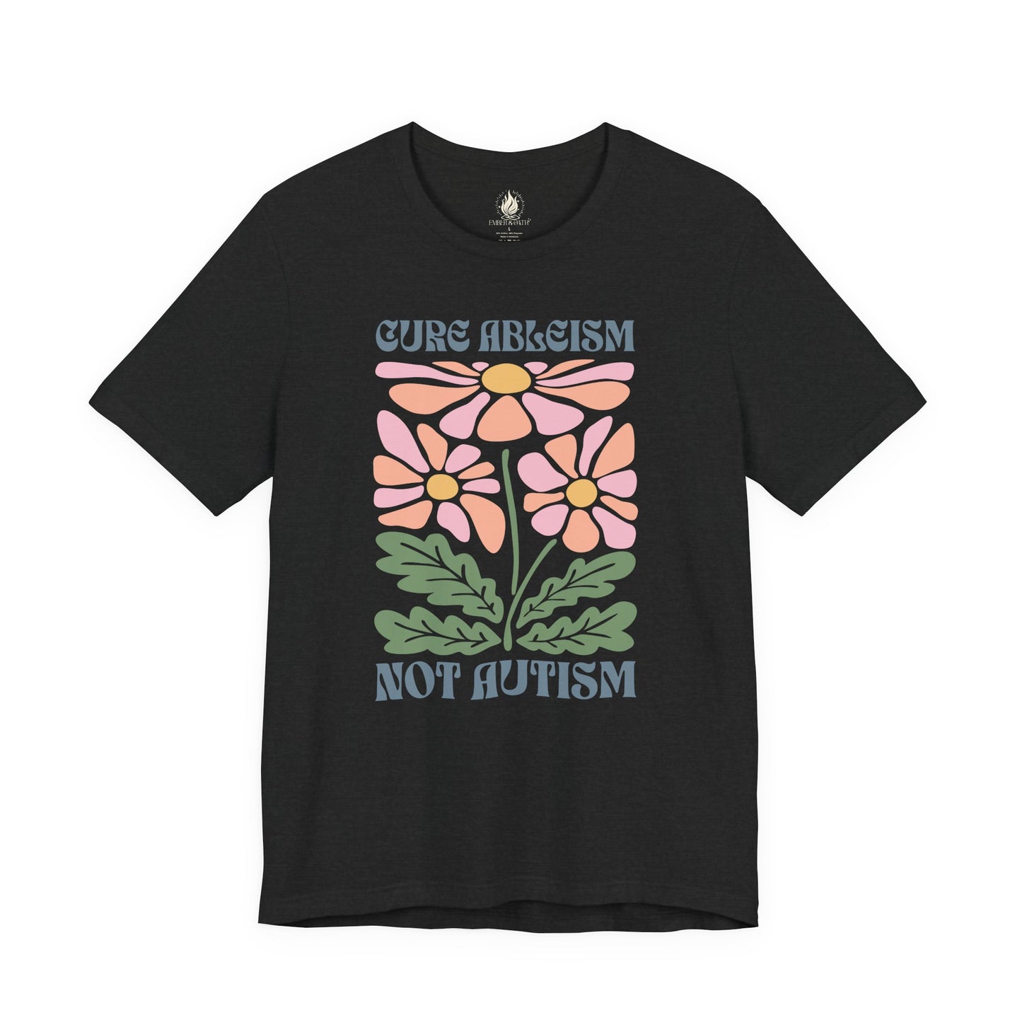 "Cure Ableism Not Autism" Tee | Retro Floral Activist Shirt | Ember & Oath