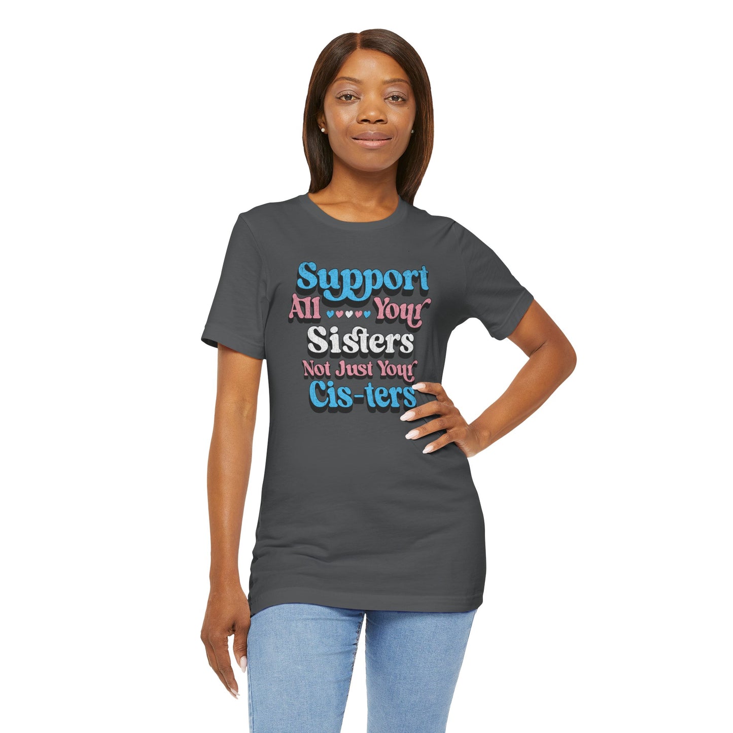 Support All Your Sister Unisex Tee | Trans Pride & Solidarity Collection