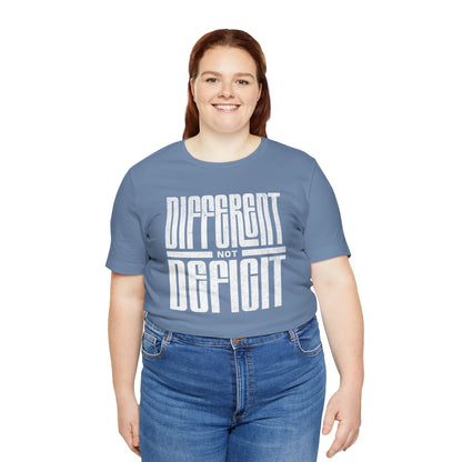 "Different Not Deficit" Unisex Tee | Autism & Neurodiversity Advocacy Shirt