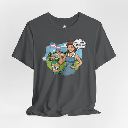 No TERFs On My Turf Unisex Tee | Trans Pride & Solidarity Collection