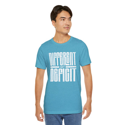 "Different Not Deficit" Unisex Tee | Autism & Neurodiversity Advocacy Shirt