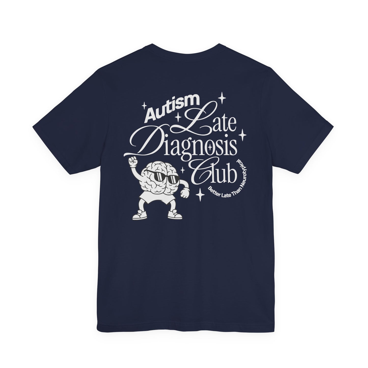 "Late Diagnosis Club" Custom Tee | Autism, ADHD, AuDHD Advocacy Shirt | Ember & Oath