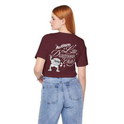 "Late Diagnosis Club" Custom Tee | Autism, ADHD, AuDHD Advocacy Shirt | Ember & Oath