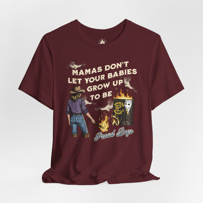 Mama's Don't Let Your Babies Grow Up To Be Proud Boys Unisex Tee | Anti-Fascist Shirt | The Collective Flame Fund Collection
