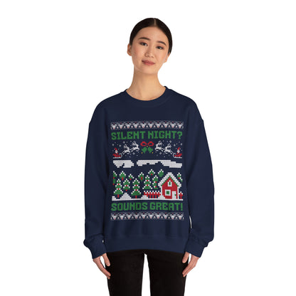 "Silent Night? Sounds Great!" Unisex Crewneck Sweatshirt | Ugly Christmas Sweater for the Overstimulated
