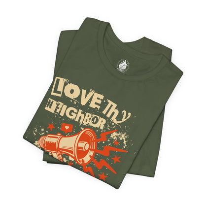 Love Thy Neighbor Unisex Tee | Abolish ICE Shirt | The Collective Flame Fund Collection