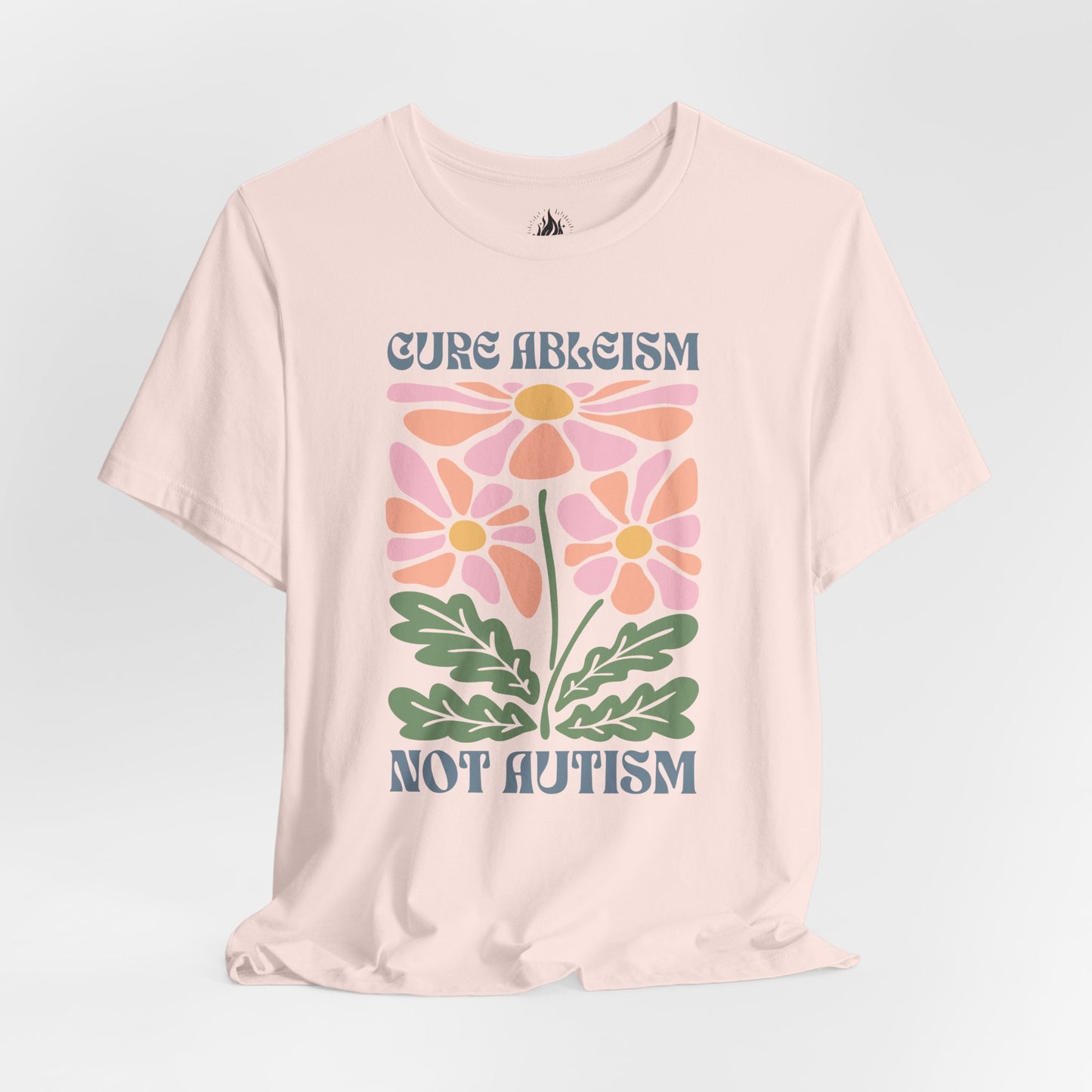 "Cure Ableism Not Autism" Tee | Retro Floral Activist Shirt | Ember & Oath