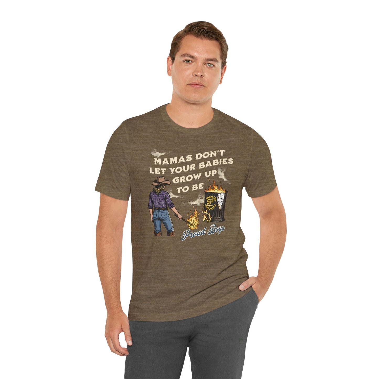 Mama's Don't Let Your Babies Grow Up To Be Proud Boys Unisex Tee | Anti-Fascist Shirt | The Collective Flame Fund Collection