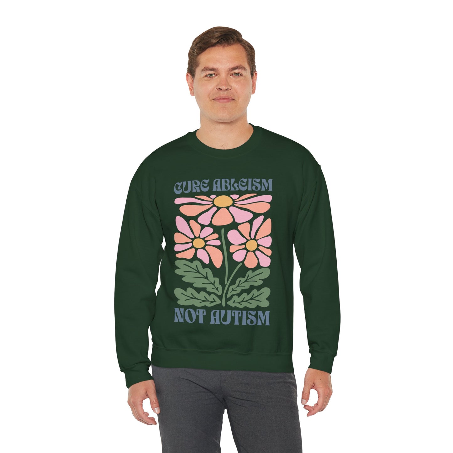 "Cure Ableism Not Autism" Crewneck Sweater | Retro Floral Activist Sweatshirt