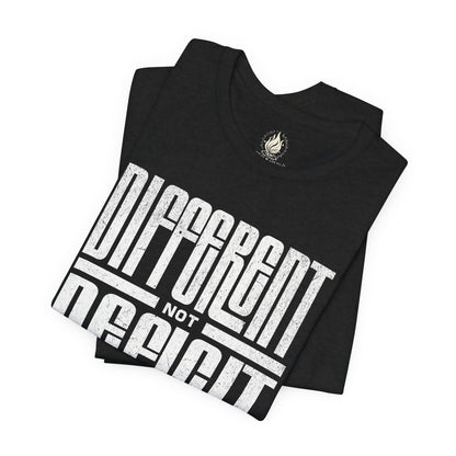 "Different Not Deficit" Unisex Tee | Autism & Neurodiversity Advocacy Shirt