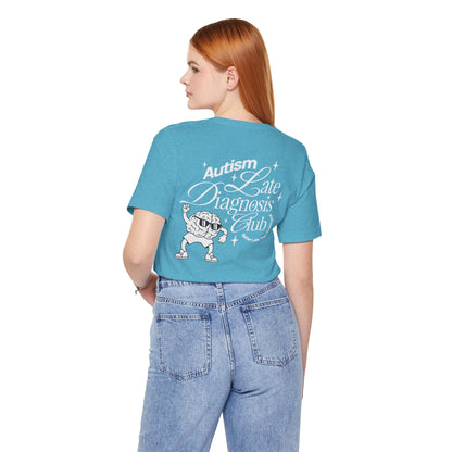 "Late Diagnosis Club" Custom Tee | Autism, ADHD, AuDHD Advocacy Shirt | Ember & Oath