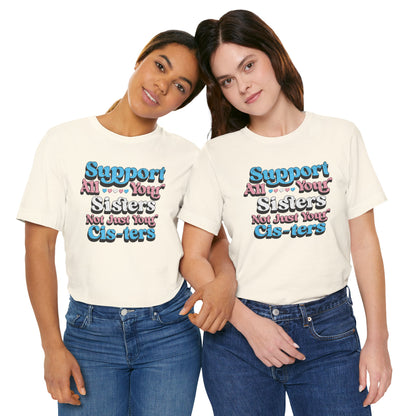 Support All Your Sister Unisex Tee | Trans Pride & Solidarity Collection