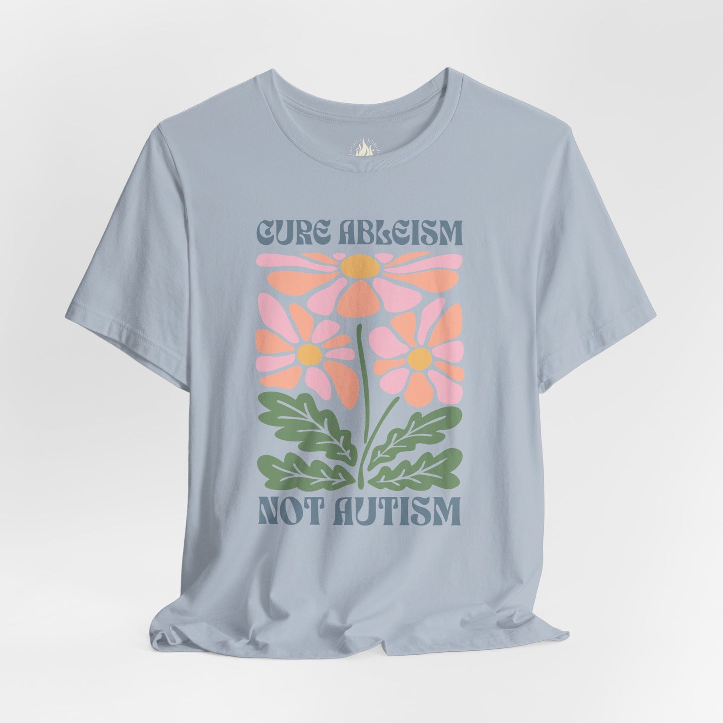 "Cure Ableism Not Autism" Tee | Retro Floral Activist Shirt | Ember & Oath