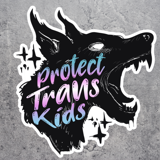 PRE-ORDER | Protect Trans Kids Sticker (5,10,25,50) Packs | Trans Pride & Solidarity Collection