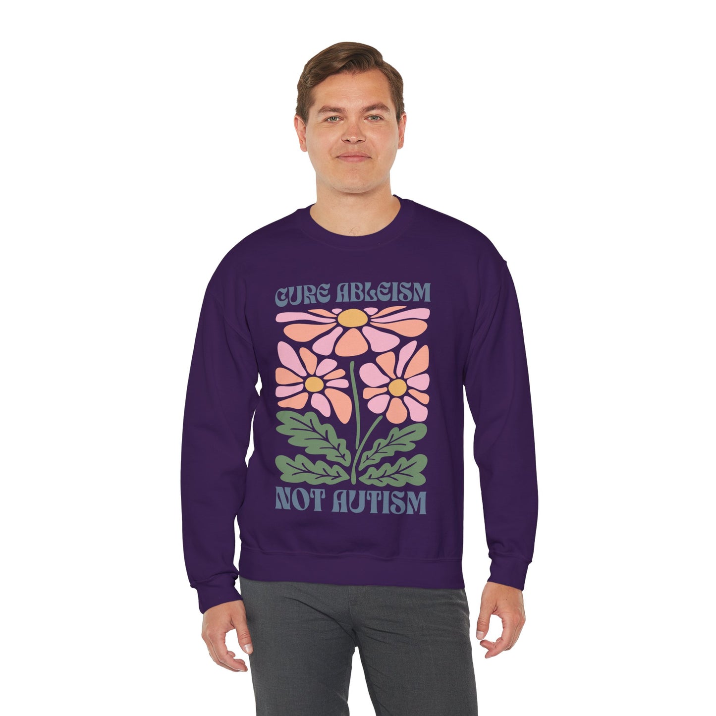 "Cure Ableism Not Autism" Crewneck Sweater | Retro Floral Activist Sweatshirt