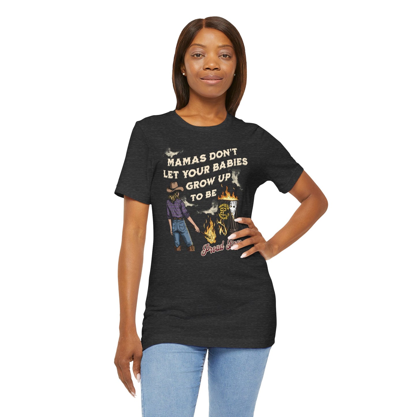 Mama's Don't Let Your Babies Grow Up To Be Proud Boys Unisex Tee | Anti-Fascist Shirt | The Collective Flame Fund Collection