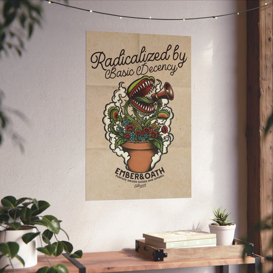 "Radicalized by Basic Decency" Poster | American Traditional Venus Flytrap Wall Art | Firestarter Fund Collection