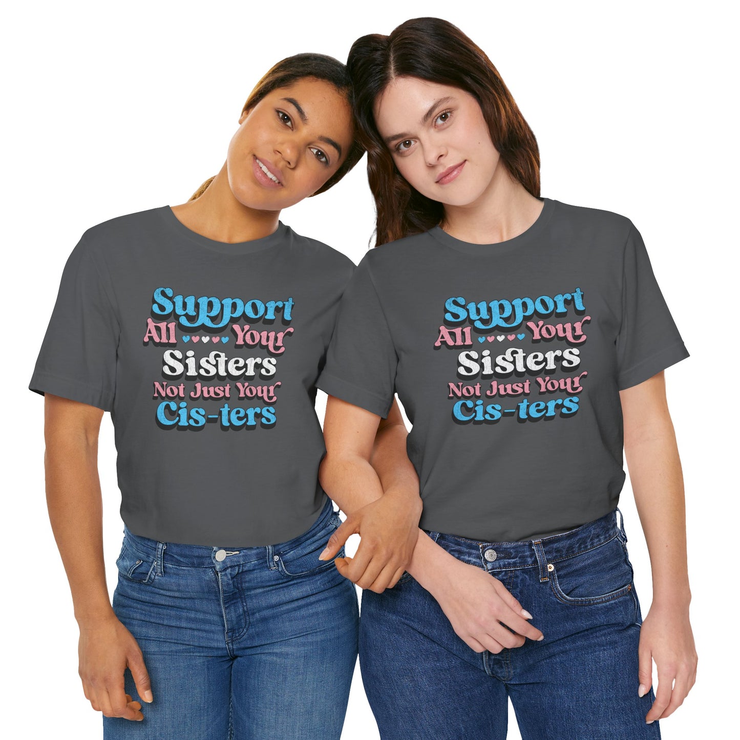 Support All Your Sister Unisex Tee | Trans Pride & Solidarity Collection