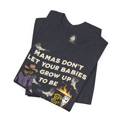 Mama's Don't Let Your Babies Grow Up To Be Proud Boys Unisex Tee | Anti-Fascist Shirt | The Collective Flame Fund Collection