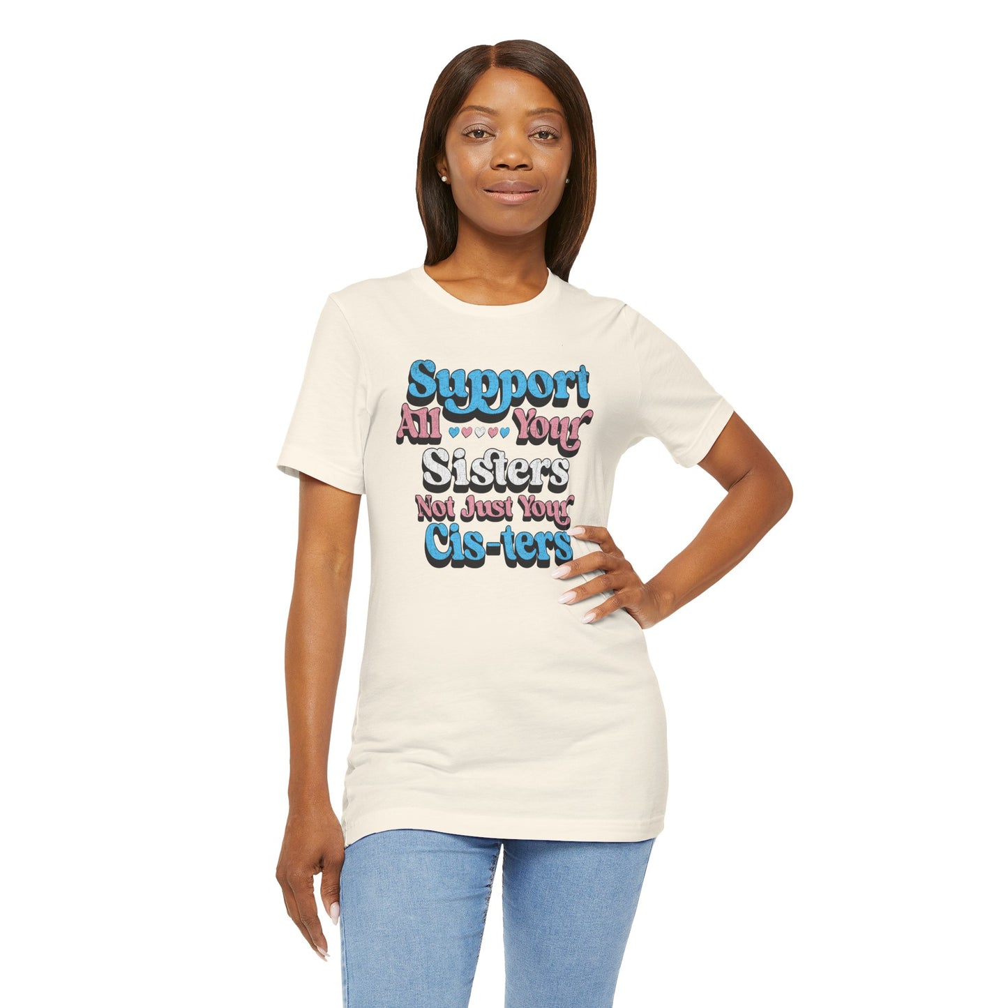 Support All Your Sister Unisex Tee | Trans Pride & Solidarity Collection
