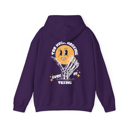 "Too Much Masking" Unisex Hoodie | Autism & Neurodiversity Advocacy Hooded Sweatshirt