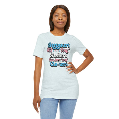 Support All Your Sister Unisex Tee | Trans Pride & Solidarity Collection