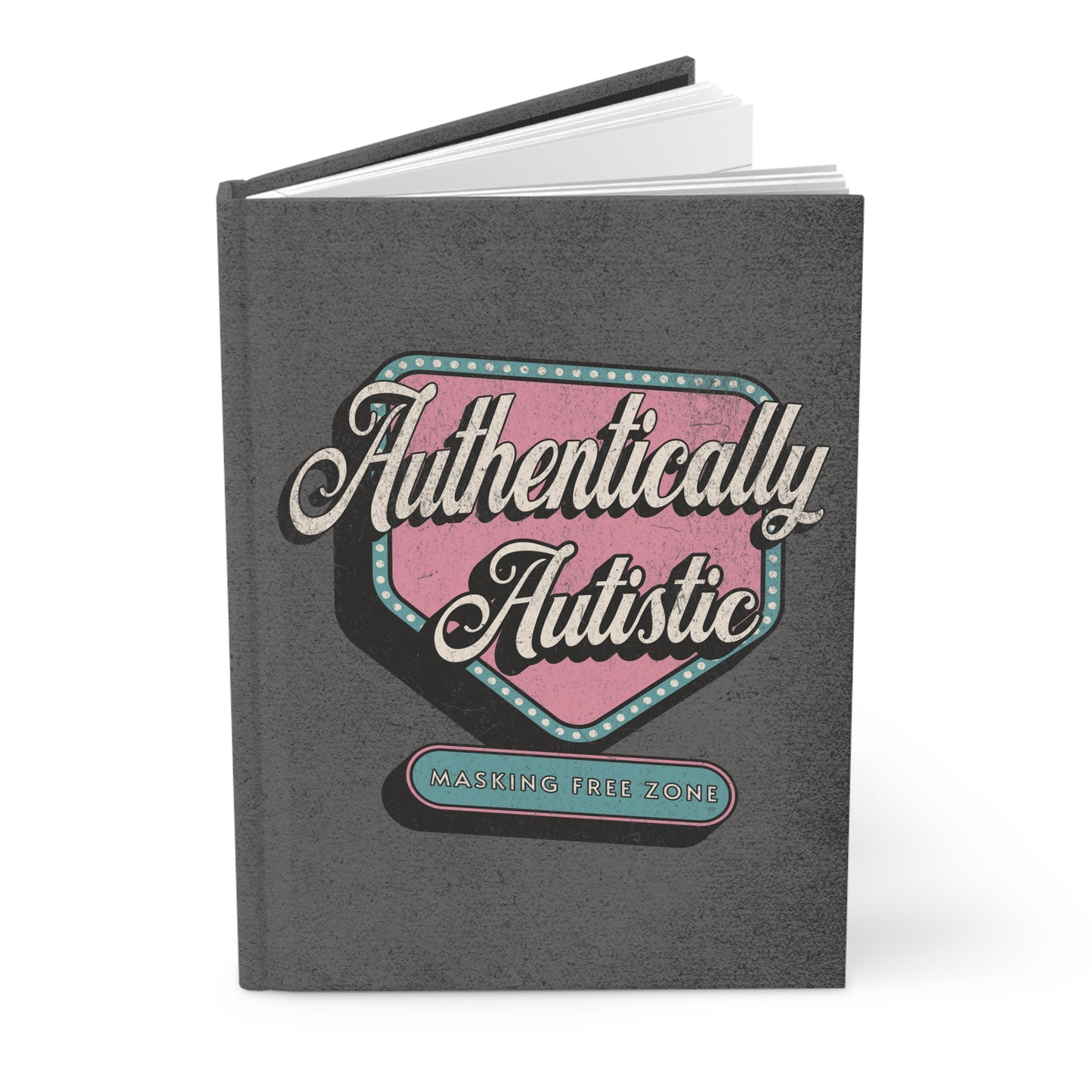 "Authentically Autistic" Hardcover Journal | Autism & Neurodiversity Advocacy Notebook