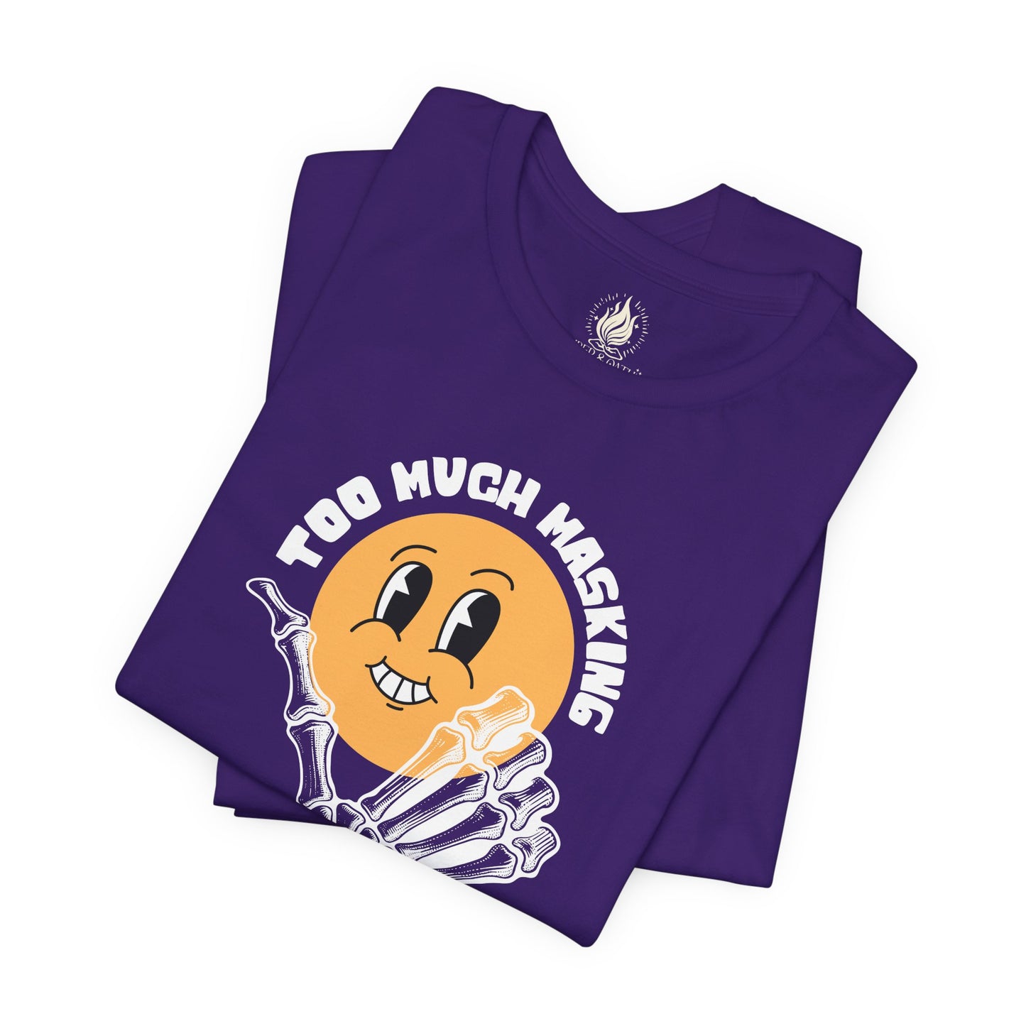 "Too Much Masking" Unisex Tee | Autism & Neurodiversity Advocacy Shirt