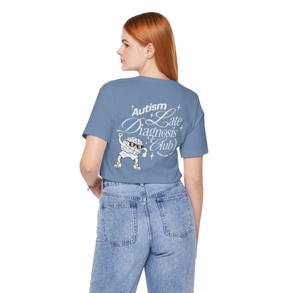 "Late Diagnosis Club" Custom Tee | Autism, ADHD, AuDHD Advocacy Shirt | Ember & Oath
